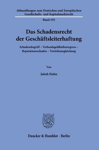 Das Schadensrecht der Geschäftsleiterhaftung.