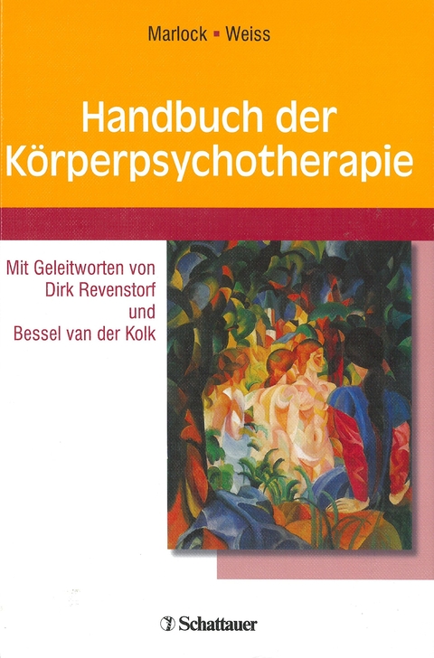 Handbuch der K&ouml;rperpsychotherapie - Gustl Marlock