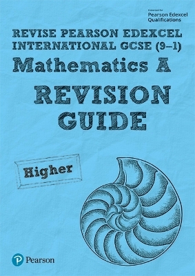 Pearson REVISE Edexcel International GCSE 9-1 Maths A Revision Guide - Harry Smith