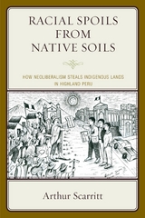 Racial Spoils from Native Soils -  Arthur Scarritt