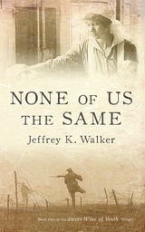 None of Us the Same - Jeffrey K. Walker