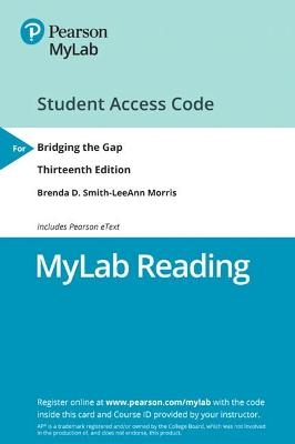 NEW MyLab Reading with Pearson eText -- Access Card -- for Bridging the Gap - Brenda Smith, LeeAnn Morris