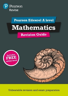 Pearson REVISE Edexcel A Level Maths Revision Guide incl. online revision, quizzes & videos - for 2026, 2027 exams - Harry Smith