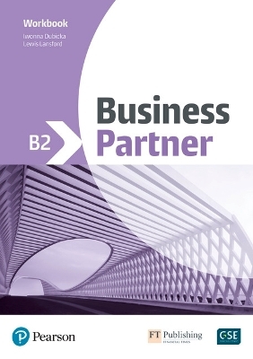 Business Partner B2 Coursebook Workbook and digital resources - Marjorie Rosenberg, Iwona Dubicka, Lizzie Wright, Bob Dignen, Mike Hogan