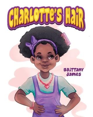 Charlotte's Hair - Brittany James
