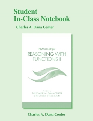 Student In-Class Notebook for Reasoning with Functions II -  Dana Center