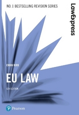 Law Express: EU Law, 6th edition - Kirk, Ewan