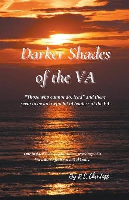 Darker Shades of the VA