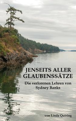 Jenseits aller Glaubenss&auml;tze - Linda Quiring
