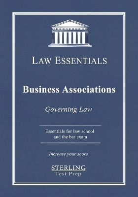 Business Associations, Law Essentials - Sterling Test Prep, Frank Addivinola