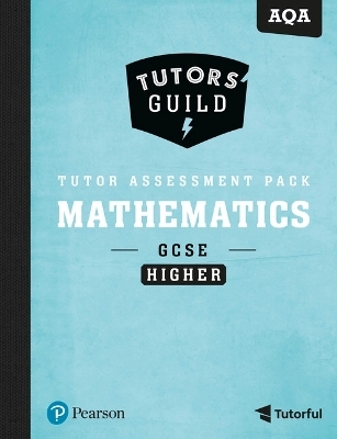 Tutors' Guild AQA GCSE (9-1) Mathematics Higher Tutor Assessment Pack - Kathryn Hipkiss