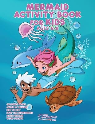 Mermaid Activity Book for Kids Ages 6-8 -  Young Dreamers Press