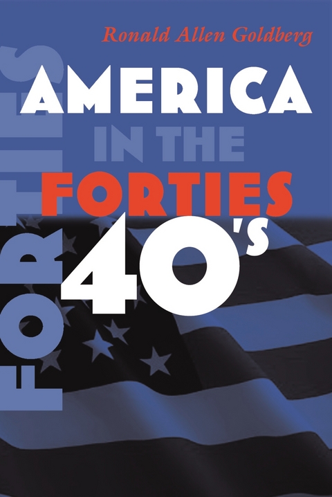 America in the Forties -  Ronald Allen Goldberg