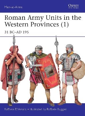 Roman Army Units in the Western Provinces (1) - Raffaele D&rsquo;Amato
