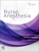Nurse Anesthesia - Elisha, Sass; Heiner, Jeremy S.; Nagelhout, John J.