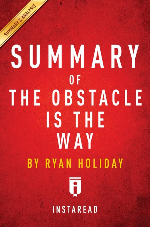 Summary of The Obstacle Is the Way - Instaread Summaries