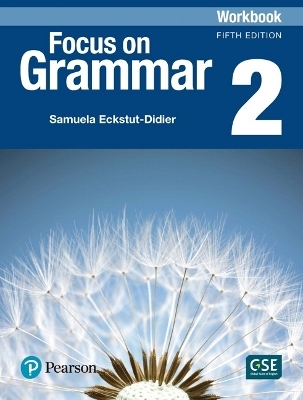 Focus on Grammar - (AE) - 5th Edition (2017) - Workbook - Level 2 - Irene Schoenberg
