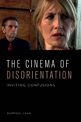 The Cinema of Disorientation