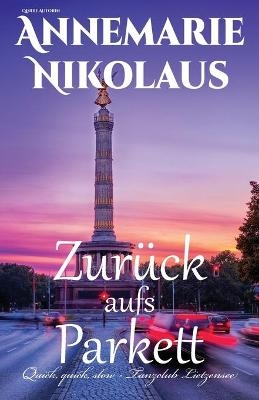 Zur&uuml;ck aufs Parkett - Annemarie Nikolaus