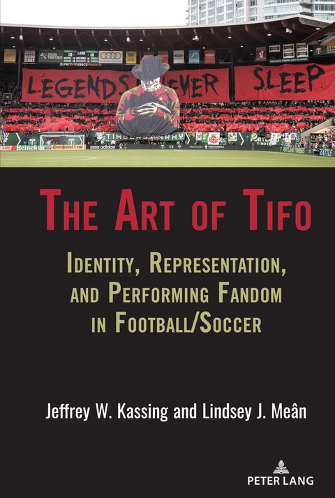 The Art of Tifo - Jeffrey W. Kassing, Lindsey J. Me&acirc;n