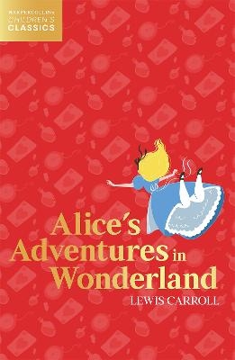 Alice&rsquo;s Adventures in Wonderland - Lewis Carroll