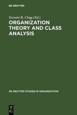 Organization Theory and Class Analysis - 