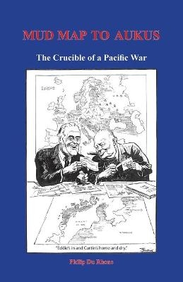 Mud Map to AUKUS - Philip Du Rhone