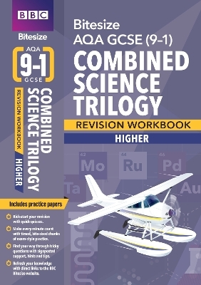 BBC Bitesize AQA GCSE Combined Science Trilogy (Higher) Revision Workbook - for 2026, 2027 exams