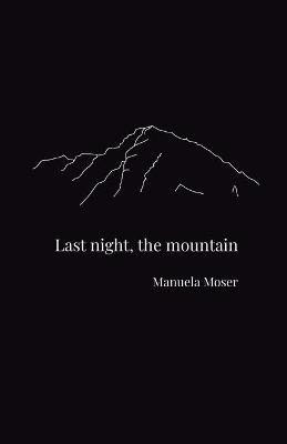Last night, the mountain