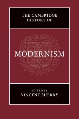 The Cambridge History of Modernism - 