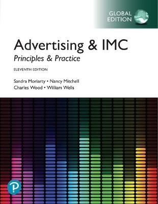 Advertising & IMC: Principles and Practice, Global Edition + MyLab Marketing with Pearson eText (Package) - Sandra Moriarty, Nancy Mitchell, Charles Wood, William Wells
