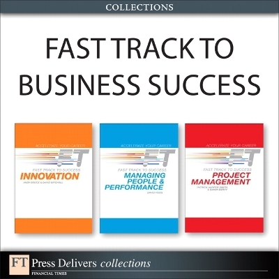 Fast Track to Business Success (Collection) - Andy Bruce, David Birchall, Patrick Harper-Smith, Simon Derry, David Ross