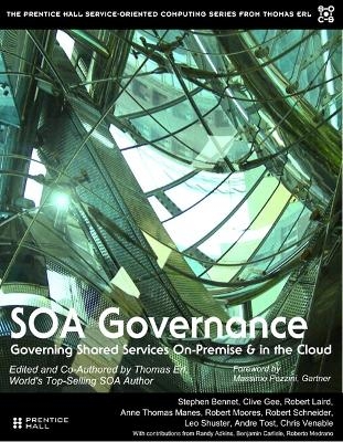 SOA Governance - Thomas Erl, Benjamin Carlyle, Stephen Bennett, Clive Gee, Robert Laird