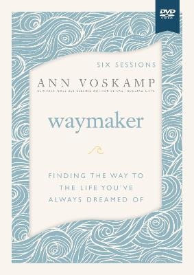 WayMaker Video Study - Ann Voskamp