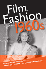 Film, Fashion, and the 1960s - 