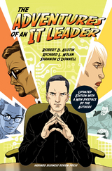 The Adventures of an IT Leader, Updated Edition with a New Preface by the Authors - Robert D. Austin, Shannon O'Donnell, Richard L. Nolan