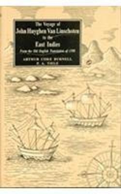 The Voyage of John Huyghen Van Linschoten to the East Indies