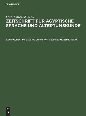 Gedenkschrift f&uuml;r Siegfried Morenz, Teil 1a - 