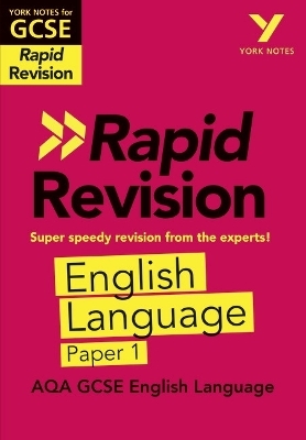 York Notes RAPID AQA GCSE (Revision Guide) AQA English Language Paper 1 - for 2026, 2027 exams - Steve Eddy