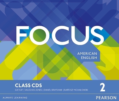 Focus AmE 2 Class CDs - Vaughan Jones, Sue Kay, Daniel Brayshaw