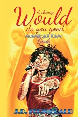 A Change Would Do You Good