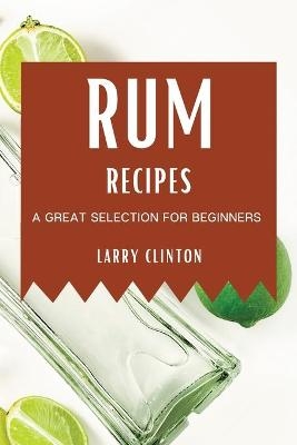 Rum Recipes - Larry Clinton