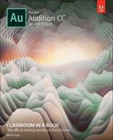 Adobe Audition CC Classroom in a Book - Jago, Maxim; Adobe Creative Team
