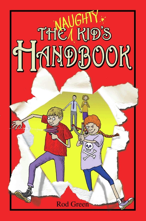 The Naughty Kid's Handbook - Rod Green