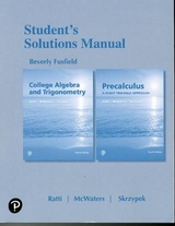 Student Solutions Manual for College Algebra and Trigonometry and Precalculus - Ratti, J. S.; McWaters, Marcus; Skrzypek, Leslaw