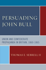 Persuading John Bull -  Thomas E. Sebrell II