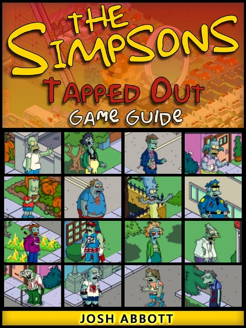 Simpsons Tapped Out Game Guide Unofficial -  Josh Abbott