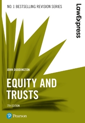 Law Express: Equity and Trusts, 7th edition - John Duddington