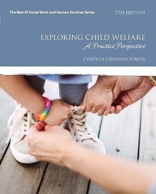 Exploring Child Welfare - Cynthia Crosson-Tower
