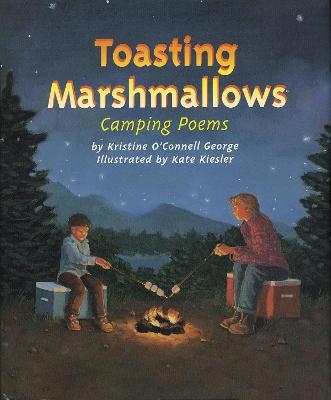 Toasting Marshmallows - Kristine O'Connell George